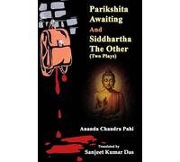 Parikshita Awaiting and Siddhartha the Other