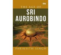 Pariksith Singh The Age of Sri Aurobindo (Export) (Tascabile)