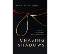 Parinaya Pradhan Chasing Shadows (Tascabile)