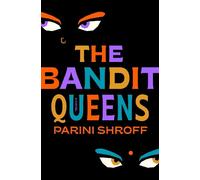 Parini Shroff The Bandit Queens (Copertina rigida)