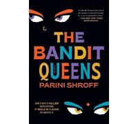 Parini Shroff The Bandit Queens (Tascabile)