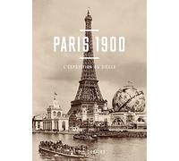 Paris 1900: L'exposition du siècle