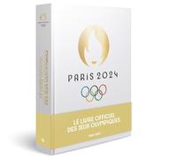 Paris 2024: Le livre officiel des Jeux Olympiques