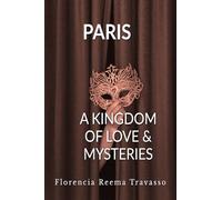Paris: A Kingdom of Love and Mysteries