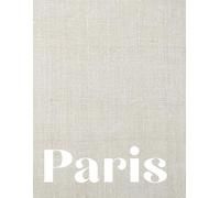Paris: A Lined Guestbook & Decorative Coffee Table Book for Modern Home & Travel-Inspired Spaces Soft Cover, Cream Linen