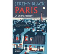 Paris: A Short History-Black, Jeremy-Copertina rigida