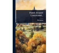 Paris Avant L'histoire...
