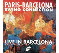 Paris - Barcelona Swing Connection - Live In Barcelona
