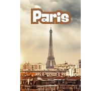 Paris: Beautiful Cities, World Wonders, World Cities Collection, Lined Notebook to Write In With Soft Cover Journal 110 pages 6 x 9 in
