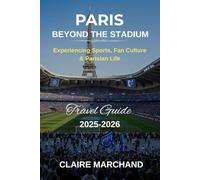 PARIS BEYOND THE STADIUM: Experiencing Sports, Fan Culture & Parisian Life