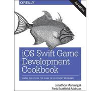 Paris Buttfield-Addison Jonathon M iOS Swift Game Development Cookb (Tascabile)