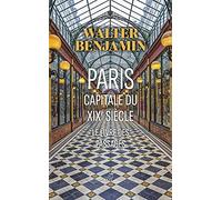 Paris, capitale du XIXe siècle: Le livre des passages