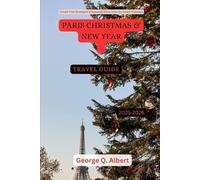 Paris Christmas and New Year Travel Guide 2025-2026: Crowd-Free Strategies & Seasonal Know-How for Smart Travelers