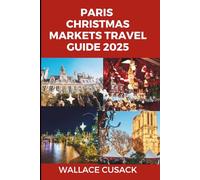 Paris Christmas markets travel guide 2025