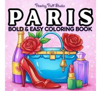 Paris Coloring Book: Bold and Easy Coloring Book for Adult | Cute Simple Art Single Sided Coloring Book for Markers | Anxiety Relief Coloring Book for Adults
