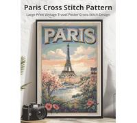 Paris Cross Stitch Pattern: Large Print Vintage Travel Poster Cross-Stitch Design