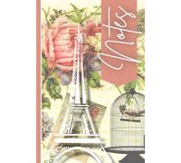 Paris Dreamer Notes: A Vintage-Inspired Journal Notebook for Your Thoughts & Ideas