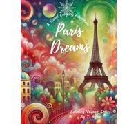 Paris Dreams: A Travel Coloring Adventure