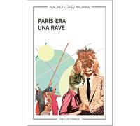París era una rave: 35