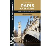 Paris et ses ponts: Visites et découvertes