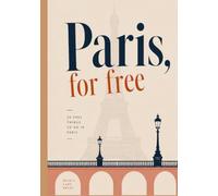 Paris, For Free: 50 Free Things to Do in Paris