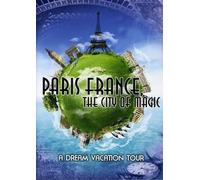 Paris France, The City Of Magic: A Dream Vacation Tour (DVD) Various
