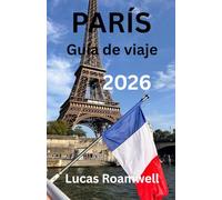 PARÍS Guía de viaje 2026