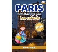 Paris Guide de voyage pour les enfants 2026
