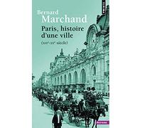 Paris, histoire d'une ville: XIXe-XXe siècle