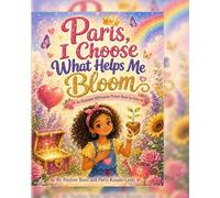 Paris I Choose What Helps Me Bloom