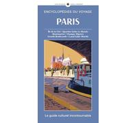 Paris: Ile de la Cité, Quartier Latin, Le Marais, Montmartre, Champs-Elysées, Grands Boulevards, Canal Saint-Martin