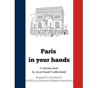 Paris in your hands: A coloring book by Jean-Claude Goldschmid