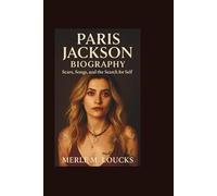 PARIS JACKSON BIOGRAPHY: Scars, Songs, and the Search for Self