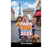 Paris kids travel guide 2025