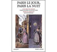 Paris le jour, Paris la nuit.: Tableau de Paris, le nouveau Paris. Les nuits de Paris