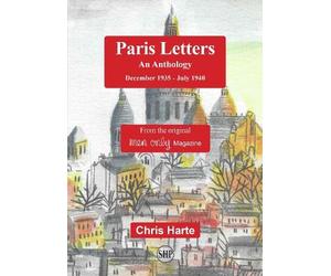 Paris Letters: An Anthology December 1935 - July 1940