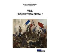 Paris, l'insurrection capitale