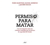 Paris Martínez Permiso Para Matar: Una Investigación Sobre Los Crím (Tascabile)