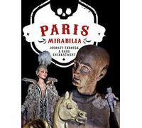 Paris mirabilia. Journey through a rare enchantment. Ediz. illustrata