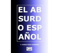 Paris Nuez Marrero EL Absurdo Espanol (Tascabile)