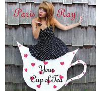 Paris Ray - Your Cup of Tea