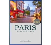 Paris Reiseführer 2026