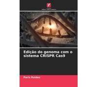Paris Roidos Edição do genoma com o sistema CRISPR Cas9 (Tascabile)