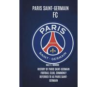 Paris Saint-Germain FC: History of Paris Saint-Germain Football Club, commonly referred to as Paris Saint-Germain is a professional football team based in Paris.