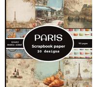Paris Scrapbook paper: 20 Double Sided Decorative Craft Paper | for Collage, Card Making, Origami, scrapbooking, & More | Color | 8.5 x 8.5