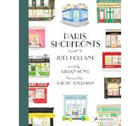 Paris Shopfronts: Illustrations of the City's Best-Loved Boutiques, Brasseries, and Bars, and More