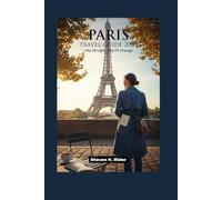 Paris Travel Guide 2025: City of Light, City of Change