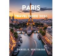 Paris Travel Guide 2026
