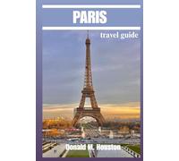 PARIS TRAVEL GUIDE 2026: The Ultimate Guide to Exploring the City of Light