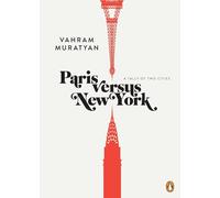 Paris Versus New York: A Tally of Two Cities [Lingua Inglese]